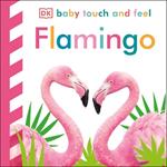 Baby Touch and Feel Flamingo