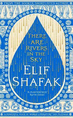 There are Rivers in the Sky - Elif Shafak - cover