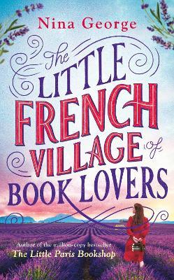 The Little French Village of Book Lovers: From the million-copy bestselling author of The Little Paris Bookshop - Nina George - cover