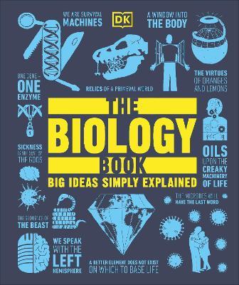 The Biology Book: Big Ideas Simply Explained - DK - cover