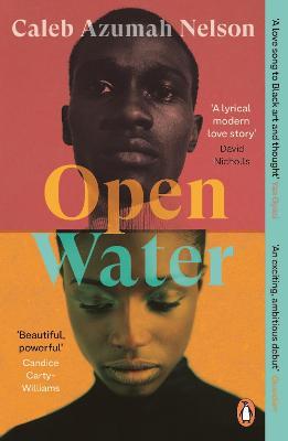 Open Water: Winner of the Costa First Novel Award 2021 - Caleb Azumah Nelson - cover