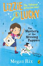 Lizzie and Lucky: The Mystery of the Missing Puppies