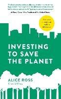 Investing To Save The Planet: How Your Money Can Make a Difference