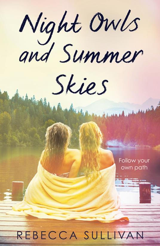 Night Owls and Summer Skies - Rebecca Sullivan - ebook