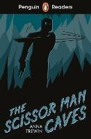 Penguin Readers Starter Level: The Scissor Man Caves (ELT Graded Reader)