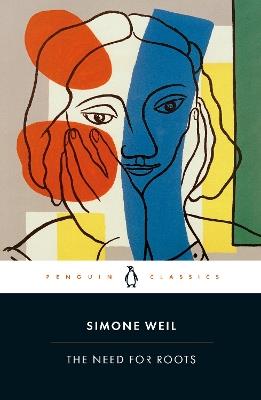 The Need for Roots: Prelude to a Declaration of Obligations towards the Human Being - Simone Weil - cover