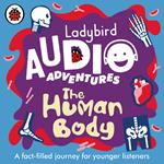 Ladybird Audio Adventures: The Human Body