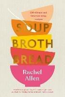 Soup Broth Bread - Rachel Allen - cover