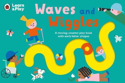 Waves and Wiggles: A moving-counter play book with early letter shapes - Ladybird - cover