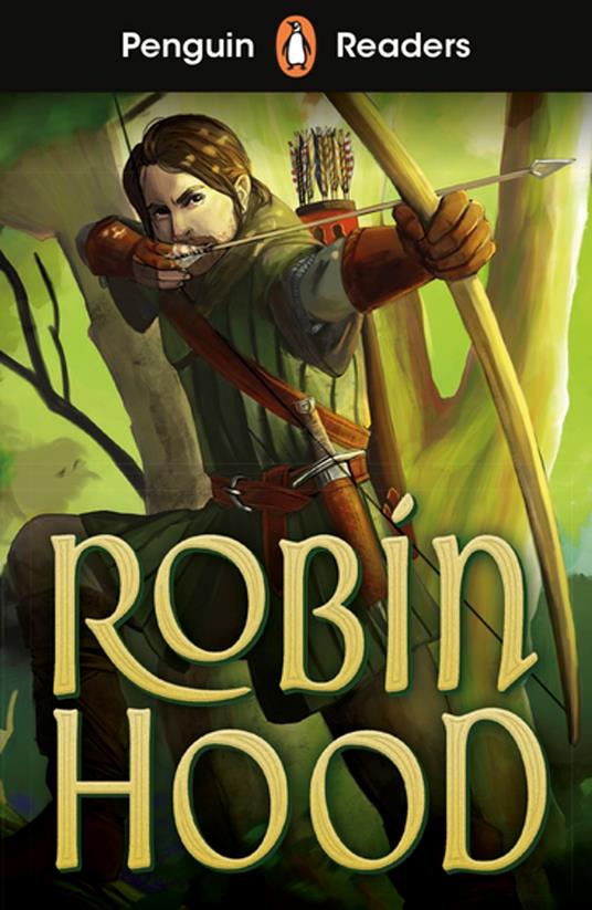 Penguin Readers Starter Level: Robin Hood (ELT Graded Reader) - Penguin Random House Children's UK - ebook