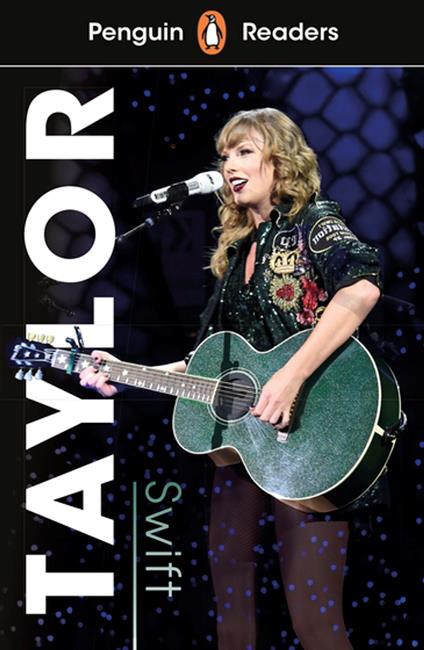 Penguin Readers Level 1: Taylor Swift (ELT Graded Reader) - Penguin Random House Children's UK - ebook