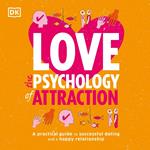 Love The Psychology Of Attraction