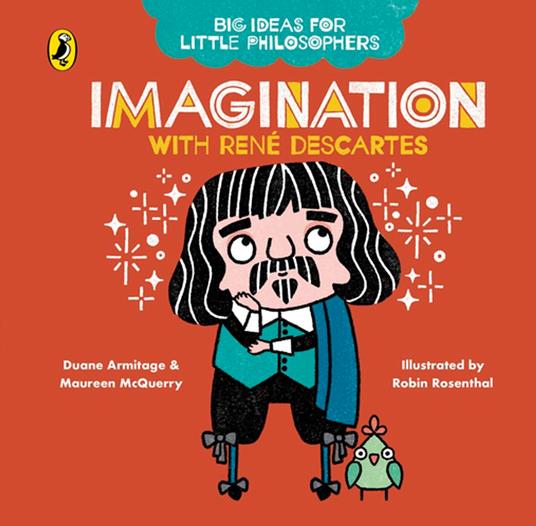 Big Ideas for Little Philosophers: Imagination with Descartes - Duane Armitage,Maureen McQuerry,Robin Rosenthal - ebook