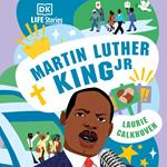 DK Life Stories: Martin Luther King Jr