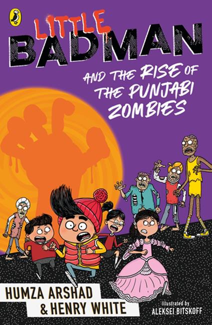 Little Badman and the Rise of the Punjabi Zombies - Humza Arshad,Henry White,Aleksei Bitskoff - ebook