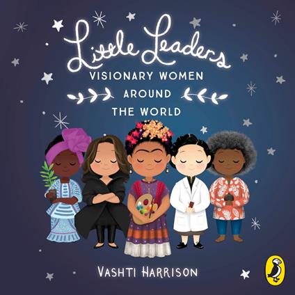 Little Leaders: Visionary Women Around the World