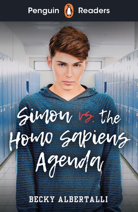 Penguin Readers Level 5: Simon vs. The Homo Sapiens Agenda (ELT Graded Reader) - Becky Albertalli - ebook