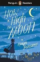 Penguin Readers Level 4: How High The Moon (ELT Graded Reader) - Karyn Parsons - cover