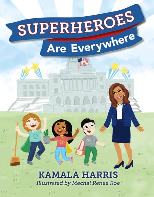 Superheroes Are Everywhere - Kamala Harris,Mechal Renee Roe - ebook