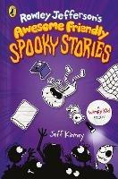 Rowley Jefferson's Awesome Friendly Spooky Stories - Jeff Kinney - cover