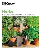 Grow Herbs: Essential Know-how and Expert Advice for Gardening Success - Stephanie Mahon - cover