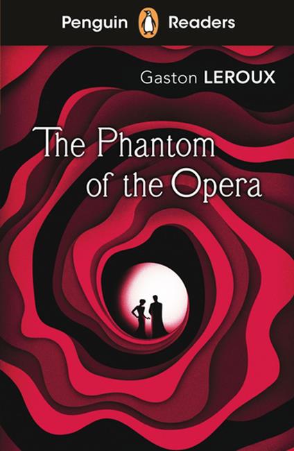 Penguin Readers Level 1: The Phantom of the Opera (ELT Graded Reader) - Gaston Leroux - ebook