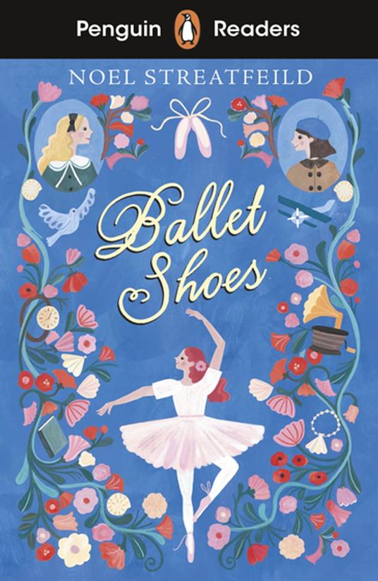 Penguin Readers Level 2: Ballet Shoes (ELT Graded Reader) - Noel Streatfeild - ebook