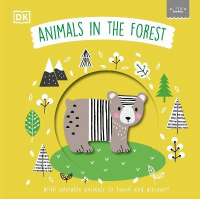 Little Chunkies: Animals in the Forest: With Adorable Animals to Touch and Discover - DK - cover