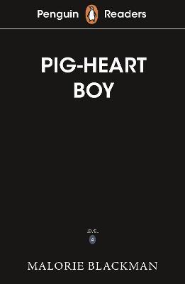 Penguin Readers Level 4: Pig-Heart Boy (ELT Graded Reader) - Malorie Blackman - cover