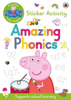 Peppa Pig: Practise with Peppa: Amazing Phonics: Sticker Book - Peppa Pig - cover