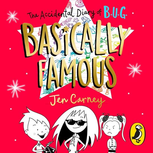 The Accidental Diary of B.U.G.: Basically Famous