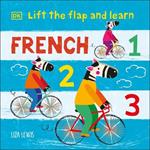 Lift the Flap and Learn: French 1,2,3