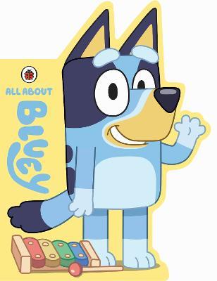 Bluey: All About Bluey: A Bluey-Shaped Board Book - Bluey - cover