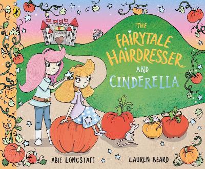 The Fairytale Hairdresser and Cinderella - Abie Longstaff - cover