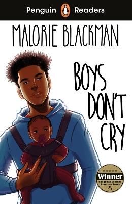 Penguin Readers Level 5: Boys Don't Cry (ELT Graded Reader) - Malorie Blackman - cover