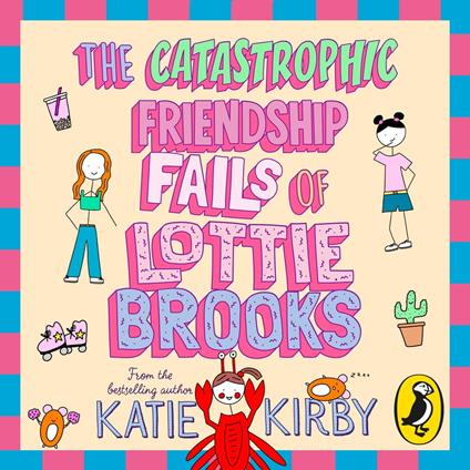 The Catastrophic Friendship Fails of Lottie Brooks