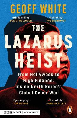 The Lazarus Heist: Based on the No 1 Hit podcast - Geoff White - cover