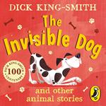 The Invisible Dog and Other Animal Stories