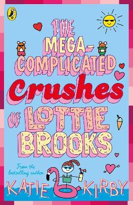 The Mega-Complicated Crushes of Lottie Brooks - Katie Kirby - cover