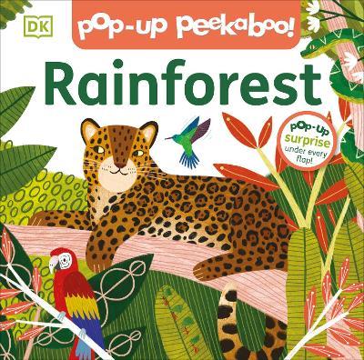 Pop-Up Peekaboo! Rainforest: Pop-Up Surprise Under Every Flap! - DK - cover