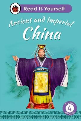 Ancient and Imperial China: Read It Yourself - Level 4 Fluent Reader - Ladybird - cover