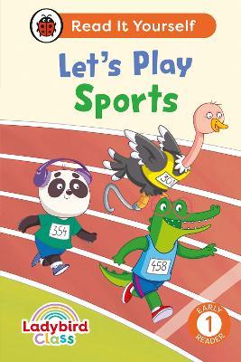 Ladybird Class Let's Play Sports: Read It Yourself - Level 1 Early Reader - Ladybird - cover