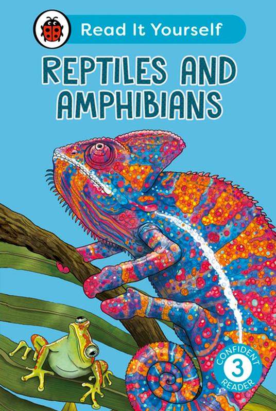Reptiles and Amphibians: Read It Yourself - Level 3 Confident Reader - Ladybird - ebook