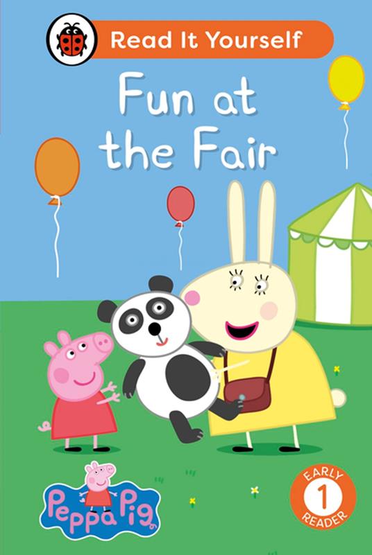 Peppa Pig Fun at the Fair: Read It Yourself - Level 1 Early Reader - Ladybird,Peppa Pig - ebook