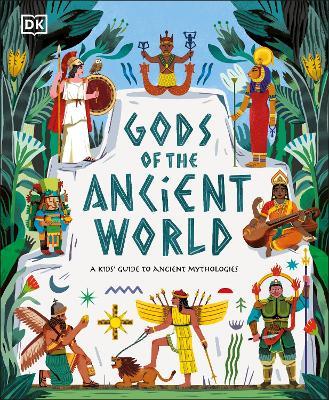 Gods of the Ancient World: A Kids' Guide to Ancient Mythologies - Marchella Ward - cover