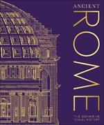 Ancient Rome: The Definitive Visual History