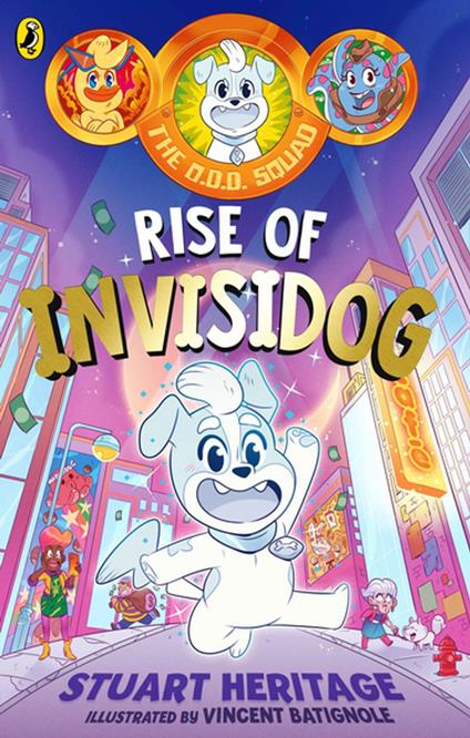 The O.D.D. Squad: Rise of Invisidog - Stuart Heritage,Vincent Batignole - ebook