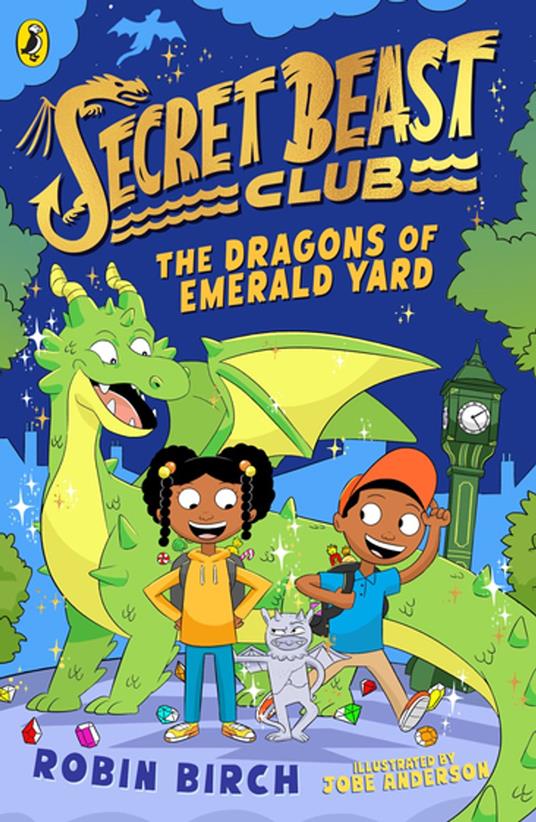 Secret Beast Club: The Dragons of Emerald Yard - Robin Birch,Jobe Anderson - ebook