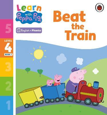 Learn with Peppa Phonics Level 4 Book 7 – Beat the Train (Phonics Reader) - Peppa Pig - cover