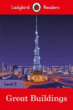 Ladybird Readers Level 3 - Great Buildings (ELT Graded Reader)